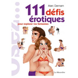 Osez... 111 Erotische Herausforderungen